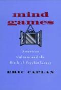Mind Games American Culture & The Birth