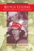 Bicycle Citizens: The Political World of the Japanese Housewife Volume 1
