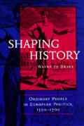 Shaping History Ordinary People in European Politics