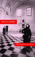 Virtually Jewish: Reinventing Jewish Culture in Europe