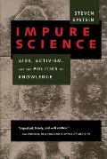 Impure Science AIDS Activism & Politics of Knowledge