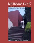 Maekawa Kunio & the Emergence of the Japanese Modernist Architecture