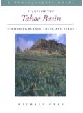 Plants Of The Tahoe Basin Flowering Plan