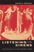 Listening to the Sirens: Musical Technologies of Queer Identity from Homer to Hedwig
