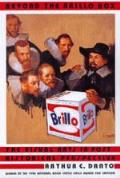 Beyond the Brillo Box: The Visual Arts in Post Historical Pe