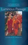 Luminous Passage The Practice & Study of Buddhism in America