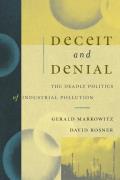 Deceit & Denial The Deadly Politics Of