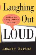 Laughing Out Loud Writing the Comedy Centered Screenplay
