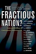 Fractious Nation Unity & Division in Contemporary American