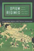 Opium Regimes China Britain & Japan 1839 1952