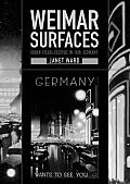 Weimar Surfaces Urban Visual Culture In