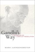 Gandhis Way A Handbook Of Conflict Resoluti