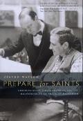 Prepare for Saints Gertrude Stein Virgil Thomson & the Mainstreaming of American Modernism
