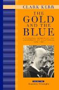 The Gold and the Blue, Volume One: A Personal Memoir of the University of California, 1949-1967, Academic Triumphs