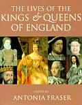 Lives Of The Kings & Queens Of England