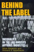 Behind the Label Inequality in the Los Angeles Apparel Industry