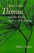 Henry David Thoreau & the Moral Agency of Knowing