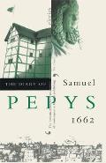 The Diary of Samuel Pepys, Vol. 3: 1662