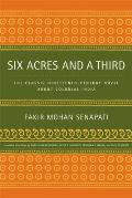 Six Acres and a Third: The Classic Nineteenth-Century Novel about Colonial India