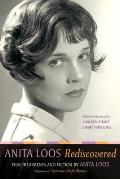 Anita Loos Rediscovered: Film Treatments and Fiction by Anita Loos, Creator of gentlemen Prefer Blondes