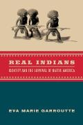 Real Indians: Identity and the Survival of Native America