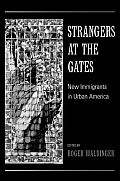 Strangers At The Gates New Immigrants