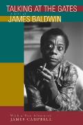Talking at the Gates A Life of James Baldwin