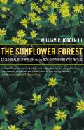 Sunflower Forest Ecological Restoration & the New Communion with Nature