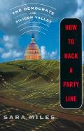How to Hack a Party Line: The Democrats and Silicon Valley