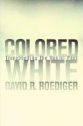 Colored White Transcending The Racial Pa