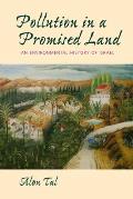 Pollution in a Promised Land: An Environmental History of Israel
