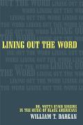 Lining Out the Word: Dr. Watts Hymn Singing in the Music of Black Americans Volume 8