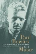 Paul Bowles on Music