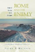 Rome and the Enemy: Imperial Strategy in the Principate