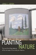 Planting Nature: Trees and the Manipulation of Environmental Stewardship in America