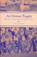 An Ottoman Tragedy: History and Historiography at Play