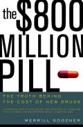 $800 Million Pill The Truth Behind the Cost of New Drugs