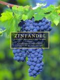 Zinfandel A History of a Grape & Its Wine