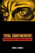 Total Confinement Madness & Reason in the Maximum Security Prison