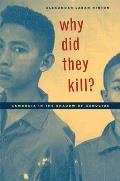 Why Did They Kill Cambodia in the Shadow of Genocide