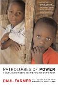 Pathologies of Power Health Human Rights & the New War on the Poor
