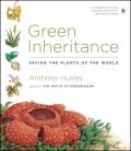 Green Inheritance Saving the Plants of the World
