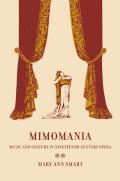 Mimomania: Music and Gesture in Nineteenth-Century Opera Volume 13