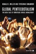 Global Pentecostalism The New Face of Christian Social Engagement With DVD