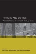 Mirrors and Echoes: Women's Writing in Twentieth-Century Spain