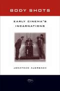 Body Shots Early Cinemas Incarnations