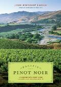 Pacific Pinot Noir A Comprehensive Winery Guide for Consumers & Connoisseurs