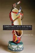 Cinderella's Sisters: A Revisionist History of Footbinding