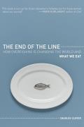 End of the Line How Overfishing Is Changing the World & What We Eat