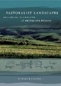 Pastoralist Landscapes & Social Interaction in Bronze Age Eurasia